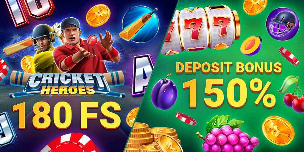 150% on deposit + 180 FS in Cricket Heroes